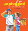 Unplugged Ella Gets Her Family Back