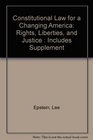 Constitutional Law for a Changing America Rights Liberties and Justice  Includes Supplement