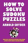 How to Solve Sudoku Puzzles A Player's Guide to Solving Easy and Difficult Puzzles