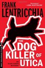 The Dog Killer of Utica An Eliot Conte Mystery