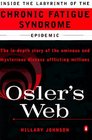 Osler's Web Inside the Labyrinth of the Chronic Fatigue Syndrome Epidemic