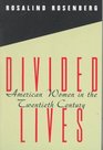 Divided Lives  American Women in the Twentieth Century