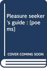Pleasure seeker's guide