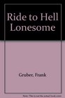 Ride to Hell Lonesome