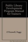 Public Library Development Program Manual for Trainers