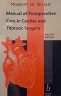 Manual of Perioperative Care in Cardiac and   Thoracic Surgery