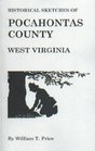 Historical Sketches of Pocahontas County West Virginia