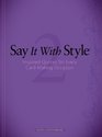 Say It with Style 2 Inspired Quotes for Every CardMaking Occasion