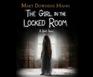 The Girl in the Locked Room (Audio CD) (Unabridged)