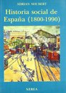 Historia Social de Espana 18001990