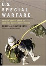 US Special Warfare The Elite Combat Skills of America's Modern Armed Forces