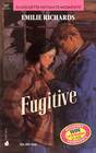 Fugitive (Silhouette Intimate Moments, No 357)