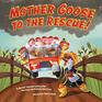 Mother Goose to the Rescue