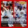 Home Run Heroes  Mark McGwire Sammy Sosa and a Season for the Ages