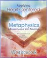 Applying HeartCentered Metaphysics