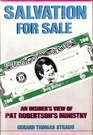 Salvation for Sale An Insider's View of Pat Robertson's Ministry