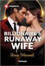 Billionaire's Runaway Wife (Harlequin Presents, No 4208)