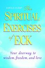 The Spiritual Exercises of ECK