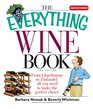 Everything Wine Book From Chardonnay to Zinfandel All You Need to Make the Perfect Choice
