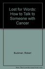 Lost for Words How to Talk to Someone with Cancer