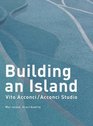Vito Acconci Building An Island