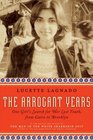 The Arrogant Years One Girl's Search for Her Lost Youth from Cairo to Brooklyn