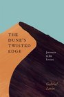 The Dune's Twisted Edge Journeys in the Levant