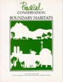 Practical Conservation Boundary Habitats