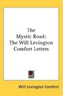 The Mystic Road The Will Levington Comfort Letters