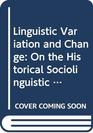 Linguistic Variation and Change On the Historical Sociolinguistic of English