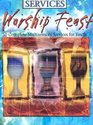 Worship Feast 50 Complete MultiSensory Services for Youth