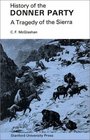 History of the Donner Party A Tragedy of the Sierra
