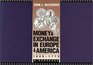 Money and Exchange in Europe and America 16001775 A Handbook