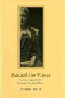 Behind Her Times Transition England In The Novels Of Mary Arnold Ward