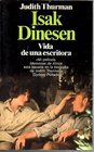 Isak Dinesen Vida De Una Escritora/Isak Dinesen  The Life of a Writer