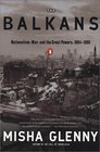 The Balkans Nationalism War  the Great Powers 18041999