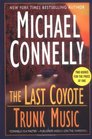 The Last Coyote / Trunk Music (Harry Bosch, Bks 4-5)