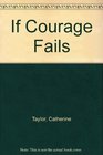If Courage Fails