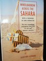 Wheelbarrow Across the Sahara
