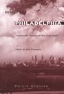 Imagining Philadelphia Travelers' Views of the City from 1800 to the Present