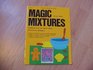 Magic Mixtures