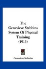 The Genevieve Stebbins System Of Physical Training