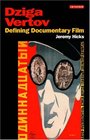 Dziga Vertov Defining Documentary Film