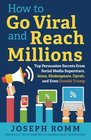 How To Go Viral and Reach Millions Top Persuasion Secrets from Social Media Superstars Jesus Shakespeare Oprah and Even Donald Trump