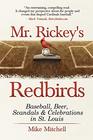 Mr Rickey's Redbirds Baseball Beer Scandals  Celebrations in St Louis