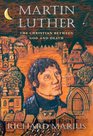 Martin Luther The Christian Between God and Death
