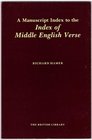 A Manuscript Index to the Index of Middle English Verse