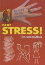 Beat Stress The Exam Handbook