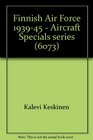 Finnish Air Force 193945  Aircraft Specials series