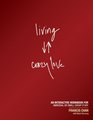 Living Crazy Love An Interactive Workbook for Individual or SmallGroup Study